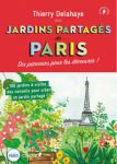 thumb_Hachette-Editions-du-Chene-100-JARDINS-PARTAGES-DE-PARIS-2017-Thierry-Delahaye